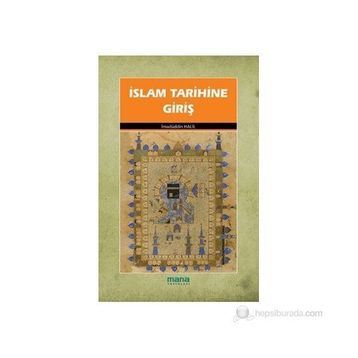 İSLAM TARIHINE GİRİŞ - İMADÜDDİN HALIL