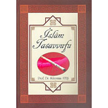 İslam Tasavvufu - Süleyman Ateş
