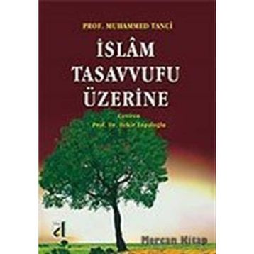İSLAM TASAVVUFU ÜZERİNE - MUHAMMED TANCI