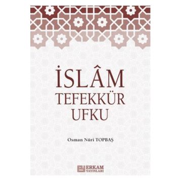 İslam Tefekkür Ufku - Osman Nuri Topbaş
