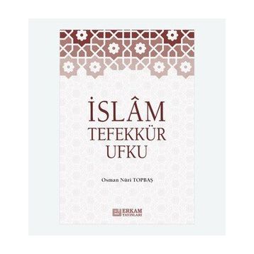 İslam Tefekkür Ufku - Osman Nuri Topbaş