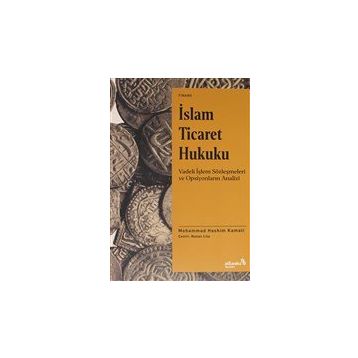 İslam Ticaret Hukuku - Mohammad Hashim Kamali