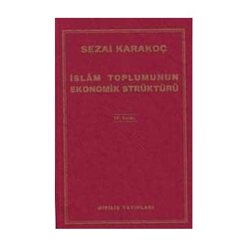 İslam Toplumunun Ekonomik Strüktürü - Sezai Karakoç