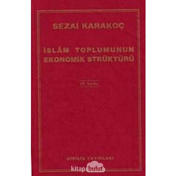 İslam Toplumunun Ekonomik Strüktürü - Sezai Karakoç