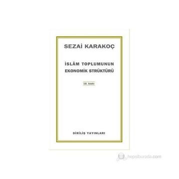 İslam Toplumunun Ekonomik Strüktürü - Sezai Karakoç