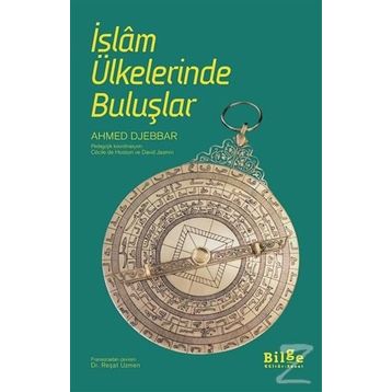 İslam Ülkelerinde Buluşlar - Ahmed Djebbar