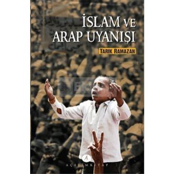 İslam ve Arap Uyanışı - Tarık Ramazan
