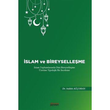 İslam ve Bireyselleşme Sıddık Ağçoban