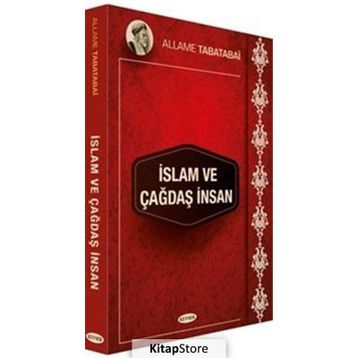 İslam ve Çağdaş İnsan - Allame Tabatabai
