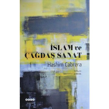 İslam ve Çağdaş Sanat - Hashim Cabrera