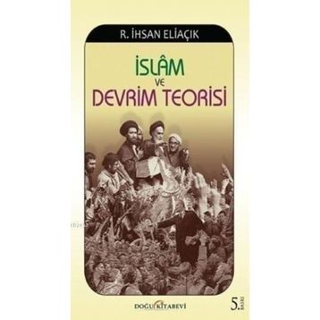 İSLAM VE DEVRIM TEORISI - RECEP İHSAN ELIAÇIK