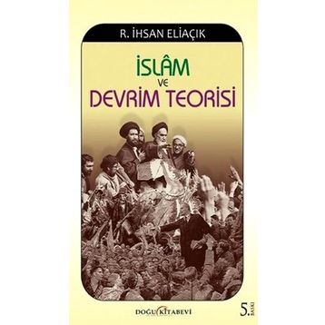 İSLAM VE DEVRIM TEORISI - RECEP İHSAN ELIAÇIK