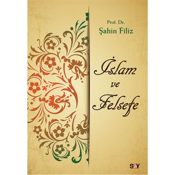 İslam ve Felsefe - Şahin Filiz