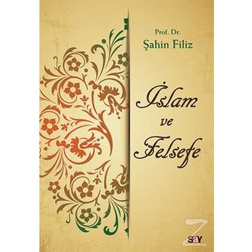 İslam ve Felsefe - Şahin Filiz