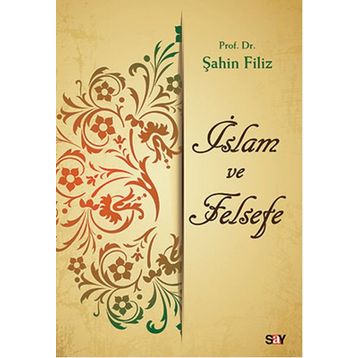 İslam ve Felsefe - Şahin Filiz