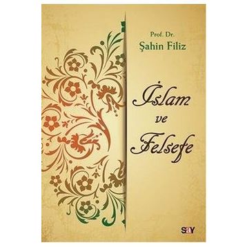 İslam ve Felsefe - Şahin Filiz