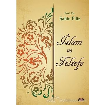 İslam ve Felsefe - Şahin Filiz
