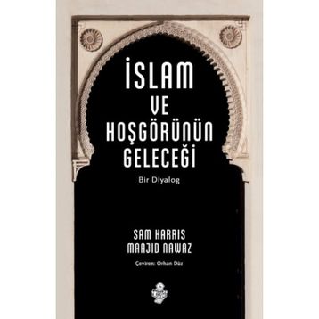 İslam ve Hoşgörünün Geleceği - Sam Harris