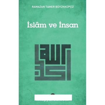 İslam ve İnsan - İsmail Karagöz
