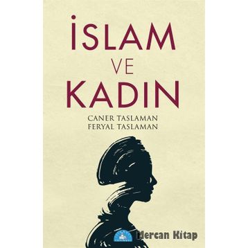 İslam ve Kadın - Caner Taslaman