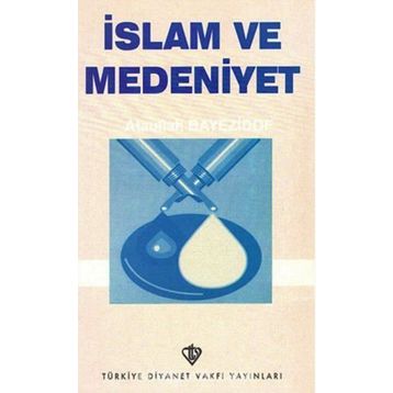 İSLAM VE MEDENIYET - İBRAHİM URAL
