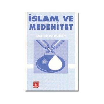 İSLAM VE MEDENIYET - İBRAHİM URAL