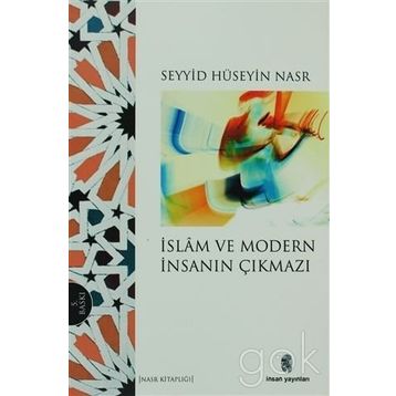 İslam ve Modern İnsanın Çıkmazı - Seyyid Hüseyin Nasr