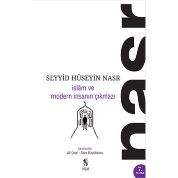İslam ve Modern İnsanın Çıkmazı - Seyyid Hüseyin Nasr