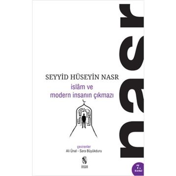 İslam ve Modern İnsanın Çıkmazı - Seyyid Hüseyin Nasr