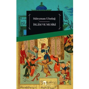 İslam ve Musiki - Süleyman Uludağ