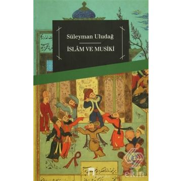 İslam ve Musiki - Süleyman Uludağ
