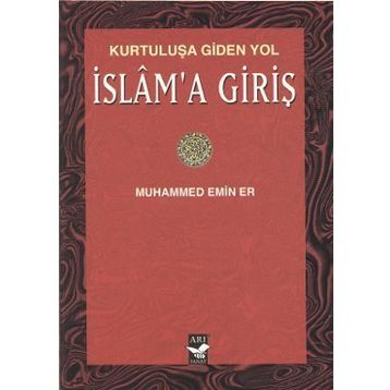 İSLAMA GİRİŞ - MUHAMMED EMIN ER