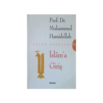 İSLAM'A GİRİŞ - MUHAMMED HAMIDULLAH