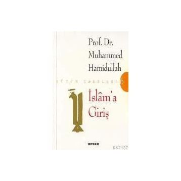 İSLAM'A GİRİŞ - MUHAMMED HAMIDULLAH