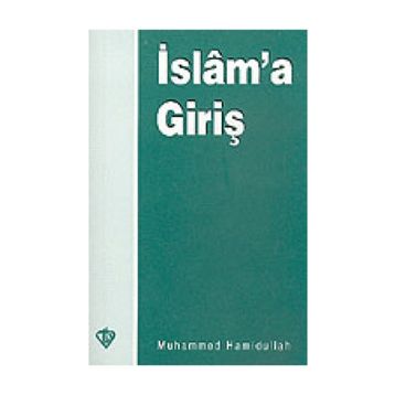 İSLAM'A GİRİŞ - MUHAMMED HAMIDULLAH