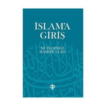 İSLAM'A GİRİŞ - MUHAMMED HAMIDULLAH