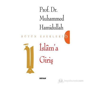 İSLAM'A GİRİŞ - MUHAMMED HAMIDULLAH