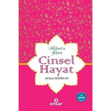 İSLAM'A GÖRE CINSEL HAYAT - ALI RIZA DEMIRCAN