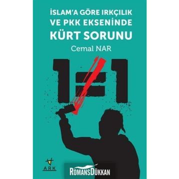 İSLAM'A GÖRE IRKÇILIK VE PKK EKSENINDE KÜRT SORUNU - CEMAL NAR