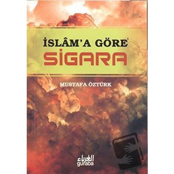 İslam’a Göre Sigara - Mustafa Öztürk