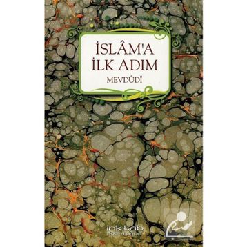 İSLAM'A İLK ADIM - EBU`L ALA MEVDUDI