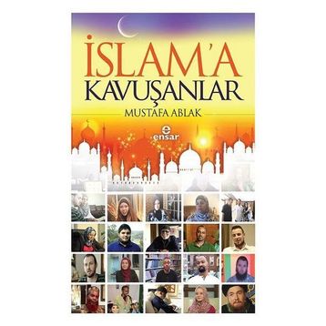 İslam’a Kavuşanlar - Mustafa Ablak