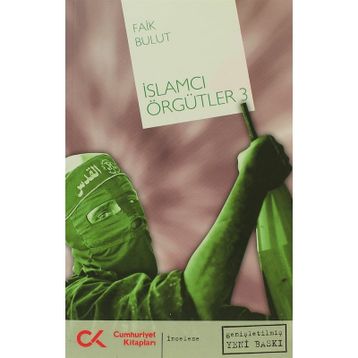 İSLAMCI ÖRGÜTLERİ - 3 - FAIK BULUT