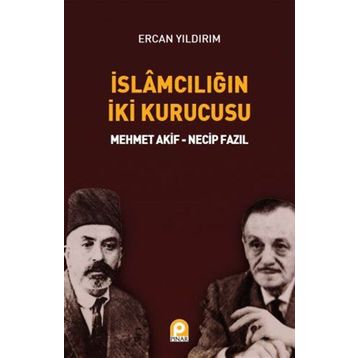 İslamcılığın İki Kurucusu - Ercan Yıldırım