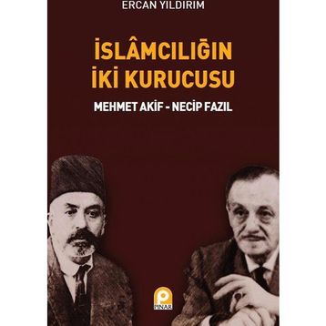 İslamcılığın İki Kurucusu - Ercan Yıldırım