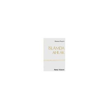 İslamda Ahlak - Osman Pazarlı