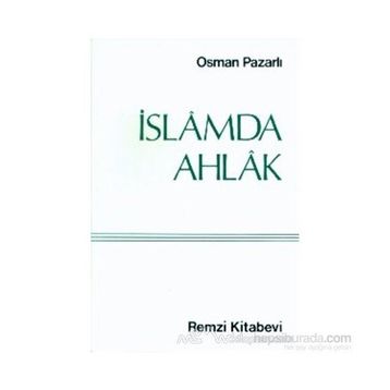 İslamda Ahlak - Osman Pazarlı