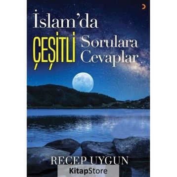 İslam'da Çeşitli Sorulara Çeşitli Cevaplar - Recep Uygun