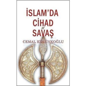 İslam’da Cihad Ve Savaş - Cemal Külünkoğlu
