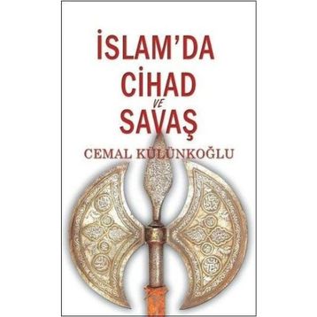 İslam’da Cihad Ve Savaş - Cemal Külünkoğlu